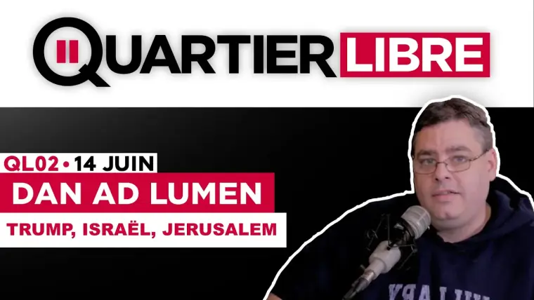 QAnon : Trump, Israël, Jerusalem selon Dan Ad Lumen