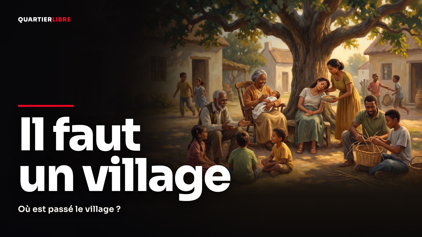 Il faut un village pour élever un enfant : où est passé le village ?